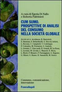 Cum sumo. Prospettive di analisi del consumo nella società globale - copertina