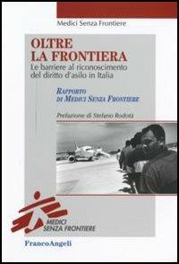 Oltre la frontiera. Le barriere al riconoscimento del diritto d'asilo in Italia - copertina