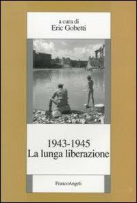 La lunga liberazione 1943-1945 - copertina