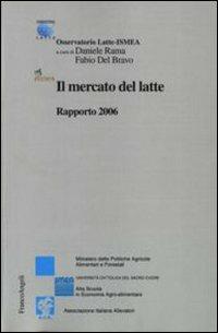 Il mercato del latte. Rapporto 2006 - copertina