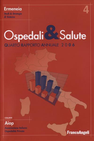 Ospedali e salute. Quarto rapporto annuale 2006 - copertina