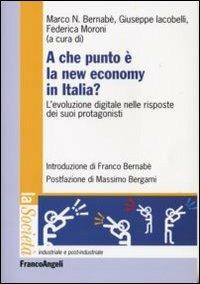 A che punto è la new economy in Italia? L'evoluzione digitale nelle risposte dei suoi protagonisti - copertina