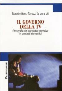 Il governo della Tv. Etnografie del consumo televisivo in contesti domestici - copertina