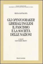 Gli opinionmaker liberali inglesi. Il fascismo e la Società delle Nazioni