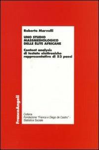 Uno studio massmediologico delle élite africane. Content analysis di testate elettroniche rappresentative di 53 paesi - Roberto Marvulli - copertina