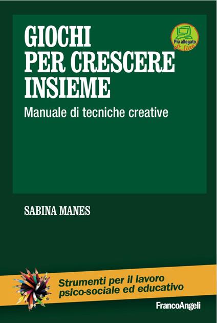 Giochi per crescere insieme. Manuale di tecniche creative. Con DVD - copertina