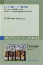 Le terre di mezzo. Ucraina e Bielorussia nella transizione postcomunista