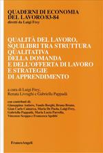 Qualità del lavoro, squilibri tra struttura qualitativa della domanda e dell'offerta di lavoro e strategie di apprendimento