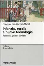 Infanzia, media e nuove tecnologie. Strumenti paure e certezze