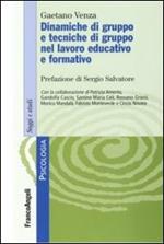 Dinamiche di gruppo e tecniche di gruppo nel lavoro educativo e formativo