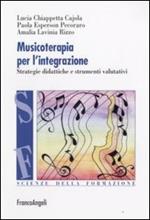 Musicoterapia per l'integrazione. Metodologie didattiche e procedure valutative