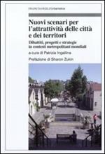 Nuovi scenari per l'attrattivtà delle città e dei territori. Dibattiti, progetti e strategie in contesti metropolitani mondiali