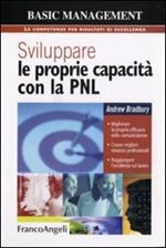 Sviluppare le proprie capacità con la PNL. Migliorare la propria efficacia nella comunicazione. Creare migliori relazioni professionali. Raggiungere l'eccellenza sul lavoro