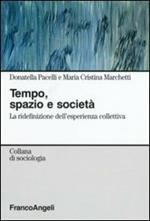 Tempo, spazio e società. La ridefinizione dell'esperienza collettiva