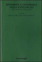 Revisione e controlli negli enti locali. Temi, problemi, applicazioni