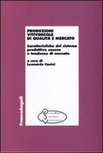 Produzioni vitivinicole di qualità e mercato. Caratteristiche del sistema produttivo senese e tendenze di mercato