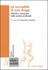 La normalità di una droga. Hashish e marijuana nelle società occidentali - copertina