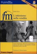 L' ottimismo nella vendita. Come trasformare, attraverso la psicologia, le esigenze del cliente in opportunità di vendita di prodotti moda