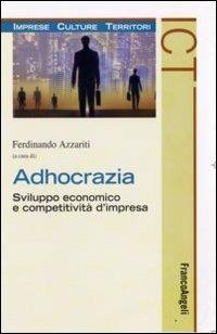 Adhocrazia. Sviluppo economico e competitività d'impresa - copertina