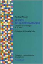 Le virtù della contraddizione. Quando la sociologia di fa etica