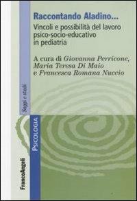 Raccontando Aladino. Vincoli e possibilità del lavoro psico-socio-educativo in pediatria - copertina