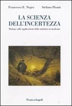 La scienza dell'incertezza. Dialogo sulle applicazioni della statistica in medicina