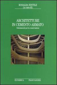 Architetture in cemento armato. Orientamenti per la conservazione - copertina