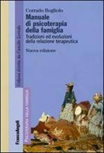 Manuale di psicoterapia relazionale della famiglia. Tradizioni ed evoluzioni della relazione terapeutica