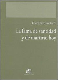 La fama de santidad y de martirio hoy - Ricardo Quintana Bescos - copertina