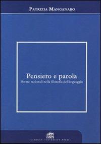 Pensiero e parola. Forme razionali nella filosofia del linguaggio - Patrizia Manganaro - copertina