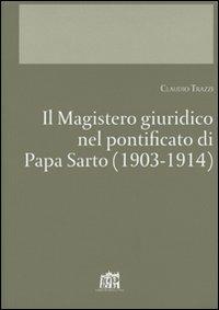 Il Magistero giuridico nel pontificato di papa Sarto (1903-1914) - Claudio Trazzi - copertina