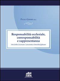 Responsabilità ecclesiale, corresponsabilità e rappresentanza. Atti della IV Giornata canonistica interdisciplinare - Paolo Gherri - copertina