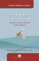 Liberi per amare. Sacerdoti e consacrati nelle sfide del Terzo Millennio