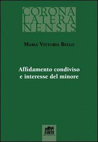 Affidamento condiviso e interesse del minore - M. Vittoria Bello - copertina