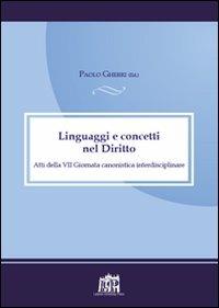 Linguaggi e concetti nel diritto. Atti della VII Giornata canonistica interdisciplinare - Paolo Gherri - copertina