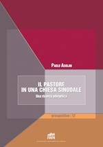 Il pastore in una Chiesa sinodale. Una ricerca odegetica