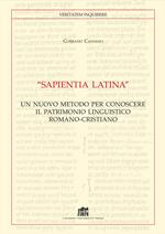 «Sapientia Latina». Un nuovo metodo per conoscere il patrimonio linguistico romano-cristiano