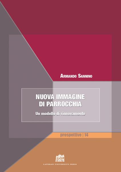 Nuova immagine di parrocchia. Un modello di rinnovamento - Armando Sannino - copertina