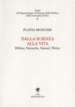 Dalla scienza alla vita. Dilthey, Nietzsche, Simmel, Weber