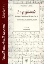 Le gagliarde. Dal libro d'intavolatura di liuto (Gal. 6)