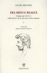 Fra mito e realtà. L'Italia del 1870-71 nelle lettere di un giovane critico danese