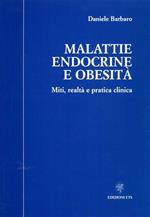 Malattie endocrine e obesità. Miti, realtà e pratica clinica