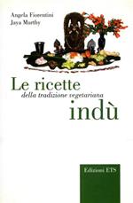 Le ricette della tradizione vegetariana indù