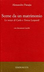 Scene da un matrimonio. Le nozze di Carlo e Teresa Leopardi