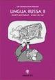 Lingua russa. Vol. 2: Modelli grammaticali. Sintassi dei casi - Lilia Skomorochova Venturini - copertina