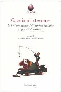 Caccia al «tesoro». La business agenda delle riforme educative e i percorsi di resistenza - copertina