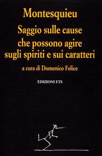 Saggio sulle cause che possono agire sugli spiriti e sui caratteri - Charles L. de Montesquieu - copertina