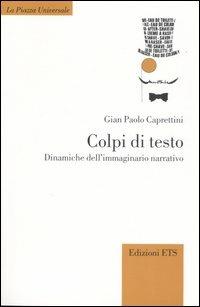 Colpi di testo. Dinamiche dell'immaginario narrativo - Gian Paolo Caprettini - copertina