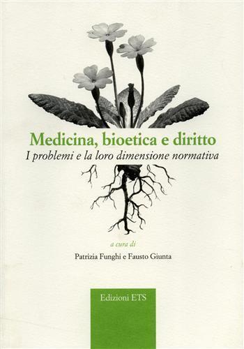 Medicina bioetica e diritto. I problemi e la loro dimensione normativa - copertina