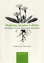 Medicina bioetica e diritto. I problemi e la loro dimensione normativa